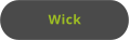 Wick