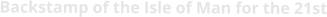 Backstamp of the Isle of Man for the 21st