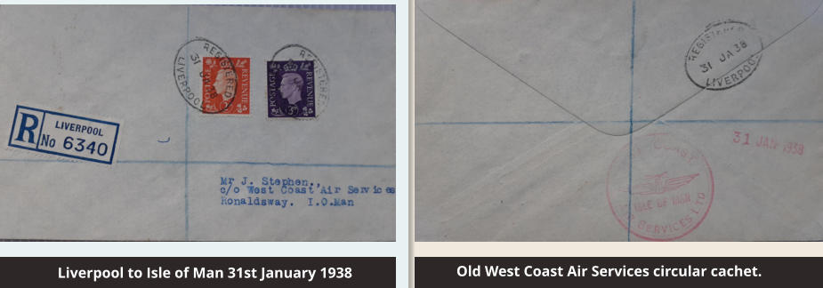 Liverpool to Isle of Man 31st January 1938 Old West Coast Air Services circular cachet. Liverpool to Isle of Man 31st January 1938 Old West Coast Air Services circular cachet.