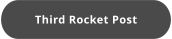 Third Rocket Post
