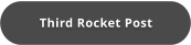 Third Rocket Post