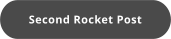 Second Rocket Post