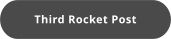 Third Rocket Post